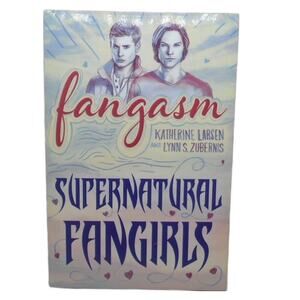 Fangasm: Supernatural Fangirls by Katherine Larsen & Lynn Zubernis Paperback